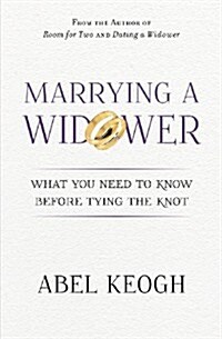 Marrying a Widower: What You Need to Know Before Tying the Knot (Paperback)