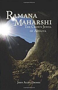 Ramana Maharshi: The Crown Jewel of Advaita (Paperback)