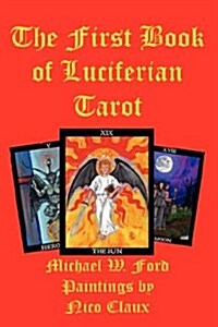 The First Book of Luciferian Tarot (Hardcover)