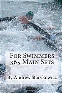 For Swimmers 365 Main Sets (Paperback)