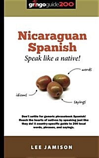 Nicaraguan Spanish: Speak Like a Native! (Paperback)