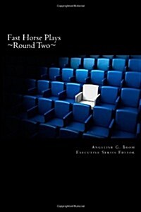 Fast Horse Plays, Round 2: A Collection of One-Act Plays (Paperback)