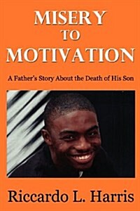 Misery to Motivation (Paperback)