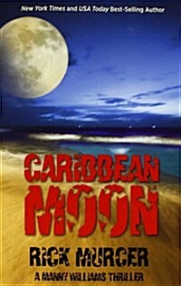 Caribbean Moon: A Manny Williams Thriller (Paperback)