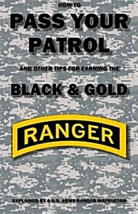 How to Pass Your Patrol and Other Tips for Earning the Black & Gold (Paperback)