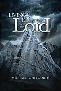 Living & Longing for the Lord: A Guide to 1-2 Thessalonians (Paperback)