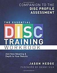 The Essential Disc Training Workbook: Companion to the Disc Profile Assessment (Paperback)