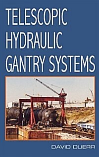 Telescopic Hydraulic Gantry Systems (Hardcover)