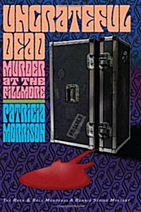 Ungrateful Dead: Murder at the Fillmore (The Rock & Roll Murders) (The Rock & Roll Murders) (Paperback)