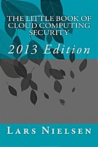 The Little Book of Cloud Computing Security, 2013 Edition (Paperback)