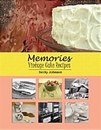 Memories: Vintage Cake Recipes (Paperback)