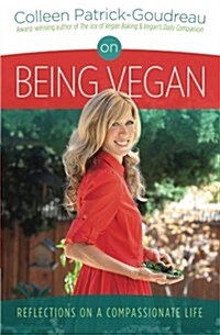 On Being Vegan: Reflections on a Compassionate Life (Paperback)