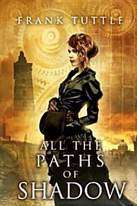 All the Paths of Shadow (Paperback)