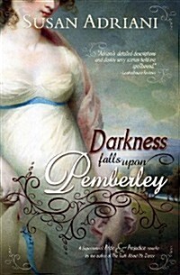 Darkness Falls Upon Pemberley: A Supernatural Pride & Prejudice Novella (Paperback)