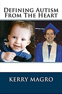 Defining Autism from the Heart (Paperback)