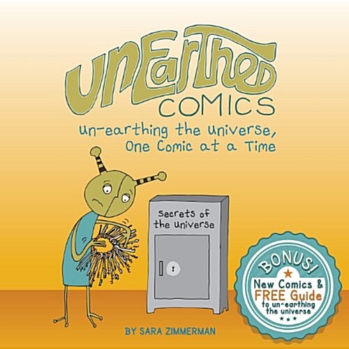 Unearthed Comics: Un-Earthing the Universe, One Comic at a Time (Paperback)