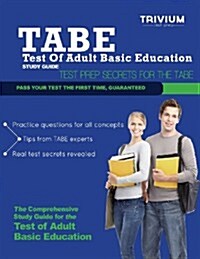 Tabe Test of Adult Basic Education Study Guide: Test Prep Secrets for the Tabe (Paperback)
