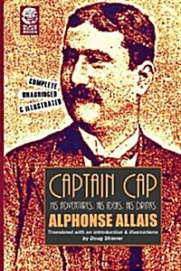 Captain Cap: His Adventures, His Ideas, His Drinks (Paperback)