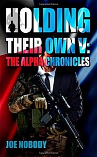 Holding Their Own V: The Alpha Chronicles (Paperback)