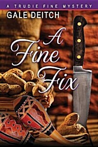 A Fine Fix: A Trudie Fine Mystery (Paperback)