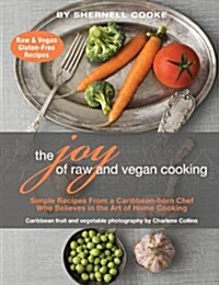 The Joy of Raw and Vegan Cooking (Paperback)