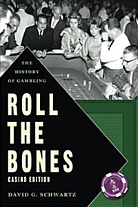 Roll the Bones: The History of Gambling (Casino Edition) (Paperback)