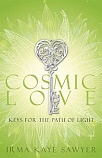 Cosmic Love: Keys for the Path of Light (Paperback)