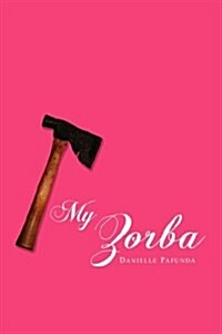 My Zorba (Paperback)
