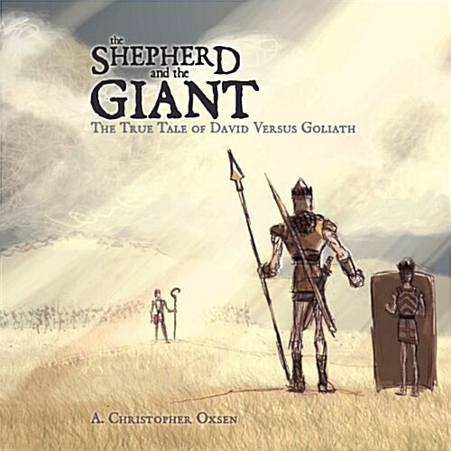 The Shepherd and the Giant: The True Tale of David Versus Goliath (Paperback)