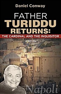 Father Turiddu Returns: The Cardinal and the Inquisitor (Paperback)