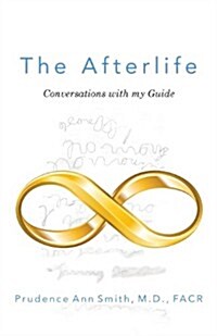 The Afterlife: Conversations with My Guide (Paperback)