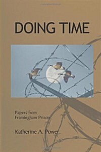 Doing Time: Papers from Framingham Prison (Paperback)