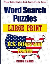 Large Print U.S. Cities and Towns Word Search Puzzles (Paperback)