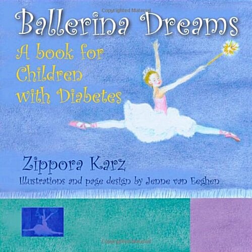 Ballerina Dreams: A Book for Children with Diabetes (Paperback)