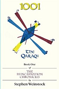 1001: The Qaraq, Book One of the Reincarnation Chronicles (Paperback)