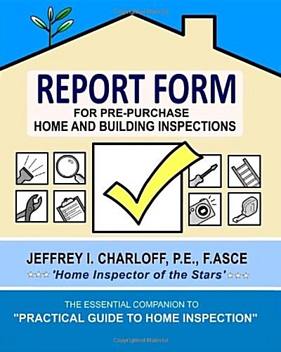 Report Form for Pre-Purchase Home and Building Inspections (Paperback)