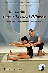 Discovering Pure Classical Pilates (Paperback)