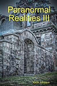 Paranormal Realities III (Paperback)