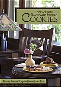 At Home with Bungalow Heaven Cookies: Favorites from the Bungalow Heaven Home Tour (Paperback)
