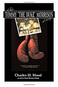 The Tommy The Duke Morrison Story (Paperback)