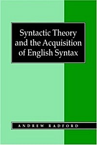 Syntactic Theory and the Acquisition of English Syntax: An Introduction (Paperback)