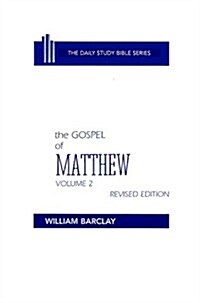 New Testament the Gospel of Matthew: Volume 2 (Chapters 11 to 28) (Hardcover, Revised)