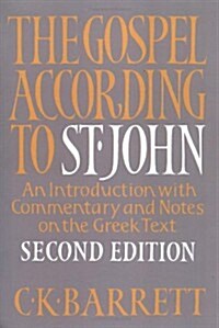The Gospel According to St. John, Second Edition: An Introduction with Commentary and Notes on the Greek Text (Paperback, 2)