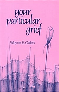 Your Particular Grief (Paperback)