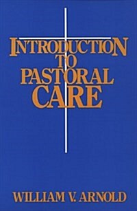 Introduction to Pastoral Care (Paperback)