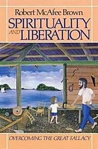 Spirituality and Liberation: Overcoming the Great Fallacy (Paperback)