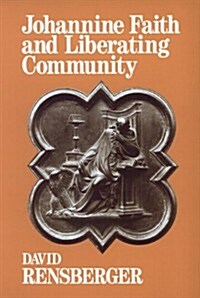 Johannine Faith and Liberating Community (Paperback)