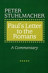 Pauls Letter to the Romans: A Commentary (Paperback)