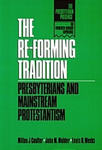 The Re-Forming Tradition (Paperback)