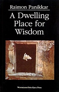 A Dwelling Place for Wisdom (Paperback)